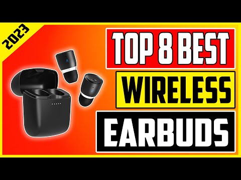 Top 8 Best Wireless Earbuds Of 2023 Our Definitive Guide